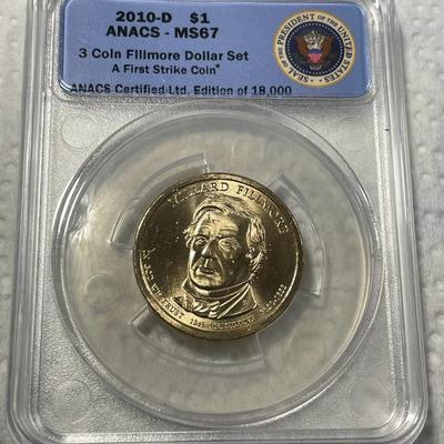 ANACS Certified 2010-D MS67 MILLARD FILLMORE Presidential Dollar Coin "First Strike" as Pictured. FREE DOMESTIC SHIPPING.