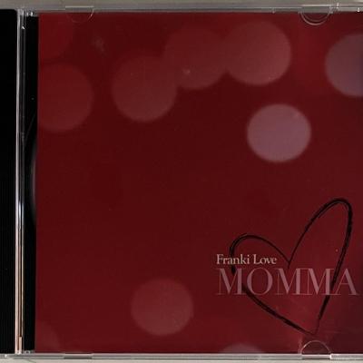 Franki Love Momma CD. 5x6 inches