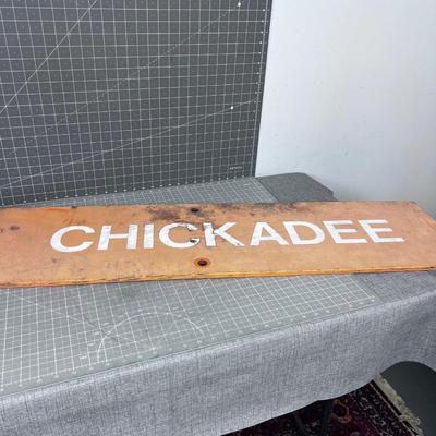 CHICKADEE Sign Liberated From (Snow Bird)