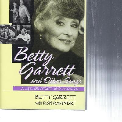 Betty Garrett and Other Songs: A Life on Stage and Screen signed book