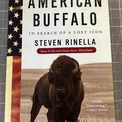 American Buffalo by Steven Rinella, In search of a lost Icon