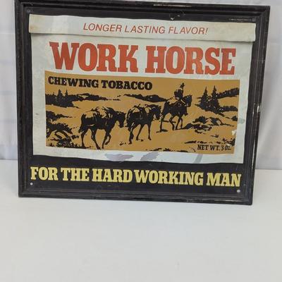 Work Horse Chewing Raised Letters Tobacco Metal Sign "For The Hard Working Man" Approx 21 1/2" x 17 1/2"