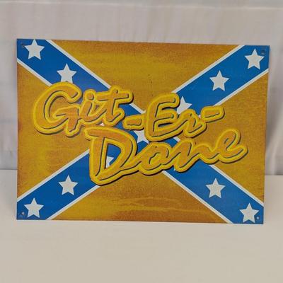2004 "Git-Er-Done" Metal Sign Approx 12 1/2" x 17 1/2"