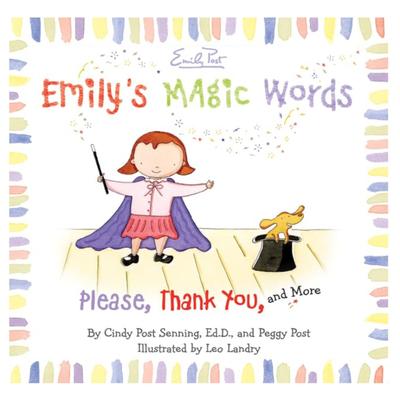 Emily's Magic Words: Please, Thank You, and More Hardcover – September 25, 2007