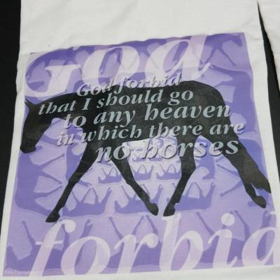 Two horse themed T-shirts - God forbid that I should go to any heaven in which there are no horses & Canter is the cure for any evil.