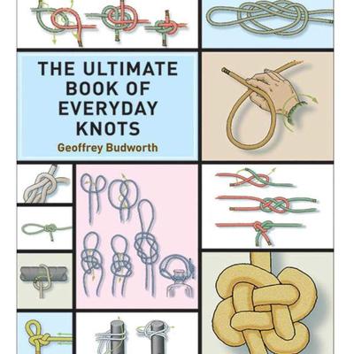 The Ultimate Book of Everyday Knots