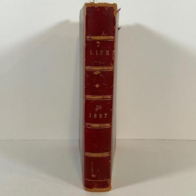 LOT 49: Antique Bound Volume Of Life Magazine Vol. 30 1897