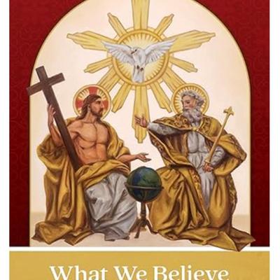 What We Believe: The Beauty of the Catholic Faith Paperback – August 18, 2022