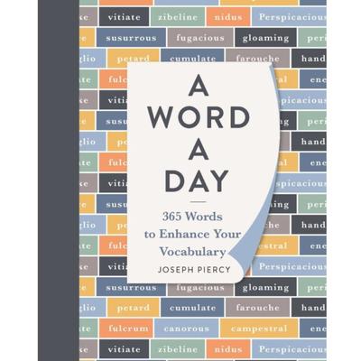 A Word a Day: 365 Words to Augment Your Vocabulary by Joseph Piercy