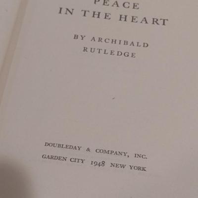 Early 1948 Print Edition Autographed Archibald Rutledge 'Peace in the Heart' Doubleday and Company New York