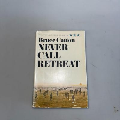 Bruce Catton Never Call Retreat