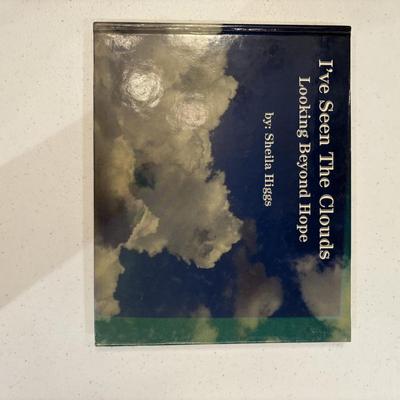 I’ve Senen the Clouds Looking Beyond Hope Book