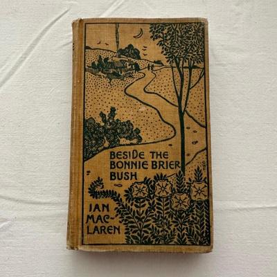 1895 "BESIDE THE BONNIE BRIER BUSH" BY IAN MACLAREN