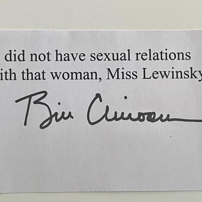 Bill Clinton original signed quotation - I Did Not Have Sexual Relations With That Woman
