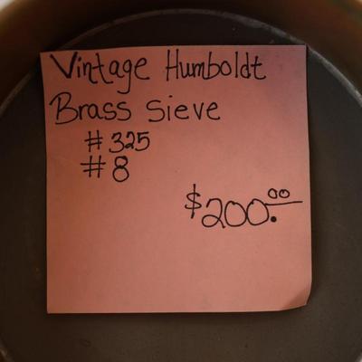 Vintage Humboldt Brass Sieve #325 & 8 ($200.00)