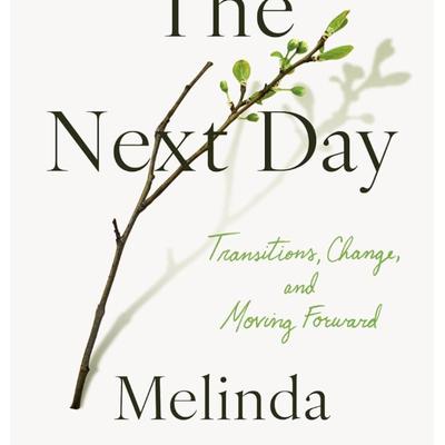 The Next Day: Transitions, Change, and Moving Forward Hardcover – April 15, 2025