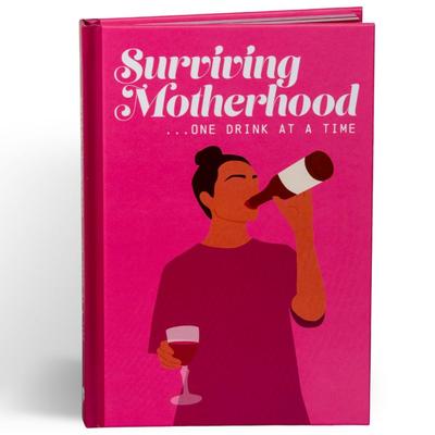 Surviving Motherhood One Glass of Wine at a Time: Funny Parenting Gift Book Hardcover – January 1, 2024