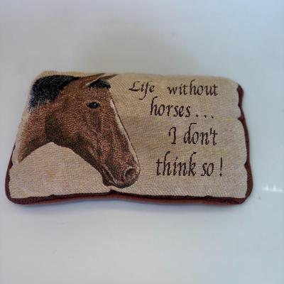 Sale Photo Thumbnail #37: Tapestry-style pillow with “Life without horses... I don’t think so!” message. Horse lover’s must-have!