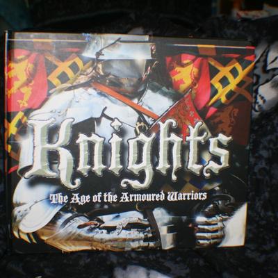 Knights The Age of The Armoured Warriors
