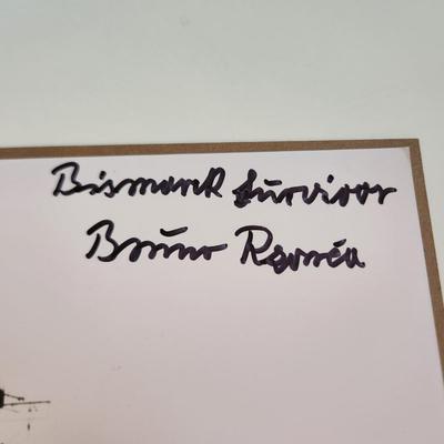 Sale Photo Thumbnail #292: This auction lot is for a photograph of the German Battleship Bismarck with an Autograph of Bismarck Battleship Survivor Bruno Rzonca.  Of the 2,200 people on that ship only 114 survived it's sinking.  Mr. Rzonca was the only one of those survivors who li