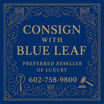 Consign with Blue Leaf - Preferred Reseller of Luxury