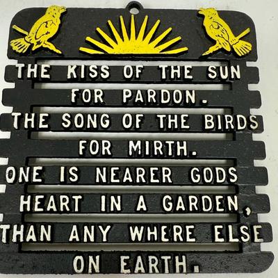 Sale Photo Thumbnail #30: Metal Trivet or wall hanging. The phrase "The kiss of the sun for pardon, The song of the birds for mirth, One is nearer God's heart in a garden Than anywhere else on earth" is a well-known quote from the poem "God's Garden" by Dorothy Frances Gurney. The
