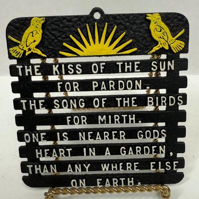Sale Photo Thumbnail #31: Metal Trivet or wall hanging. The phrase "The kiss of the sun for pardon, The song of the birds for mirth, One is nearer God's heart in a garden Than anywhere else on earth" is a well-known quote from the poem "God's Garden" by Dorothy Frances Gurney. The