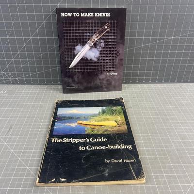 How to make knives and build a Canoe 