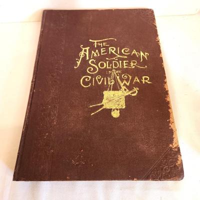 Lot #221 The American Soldier in the Civil War - 536 pages, published 1895. Oversized 12" x 17", hardcover