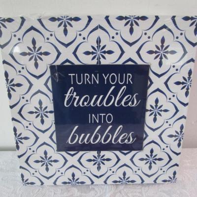 Sale Photo Thumbnail #285: 1 sign has "Turn Your Troubles Into Bubbles" 8" x8", 3 metal signs with "Love, Faith, Home" 11-1/2" x 9"