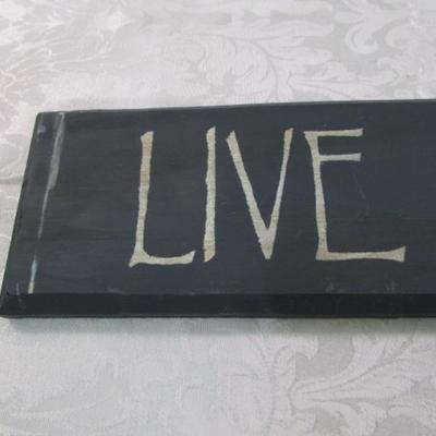 Sale Photo Thumbnail #401: "Return With Honor" 23-7/8" x 4-1/18", "Live, Laugh, Love" 23-7/8" x 4-1/18" "Live Well, Laugh Often, Love Much" is 24-1/2" long x 4-1/8" tall