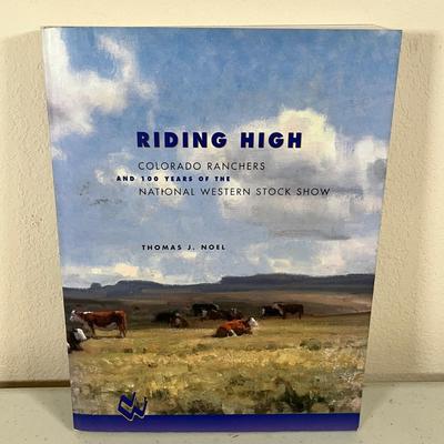 Lot 104 Riding High a history of Colorado Ranches