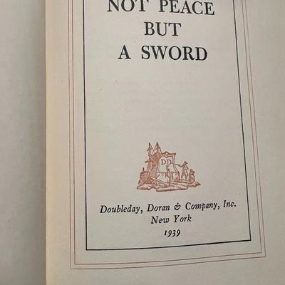 Sale Photo Thumbnail #19: Original 1939 hardcover edition of Not Peace But a Sword by Vincent Sheean, published by Doubleday, Doran & Company, Inc. Sheean, an influential journalist and foreign correspondent, wrote this book as Europe approached World War II. It offers firsthand c