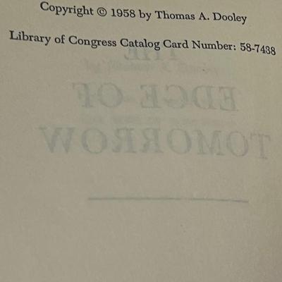 Sale Photo Thumbnail #55: Vintage 1958 hardcover first edition of The Edge of Tomorrow by Thomas A. Dooley, M.D., published by Farrar, Straus and Cudahy. Includes the original dust jacket (shows noticeable wear and edge tears). Book itself is clean and intact. Dr. Tom Dooley was a