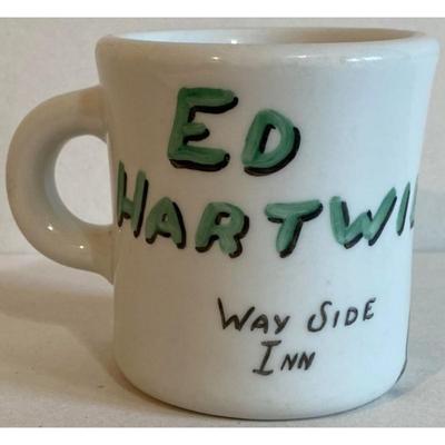 Ed Hartwig Way Side Inn "You Look Fine, Honey, With Your Hair Up" Mug