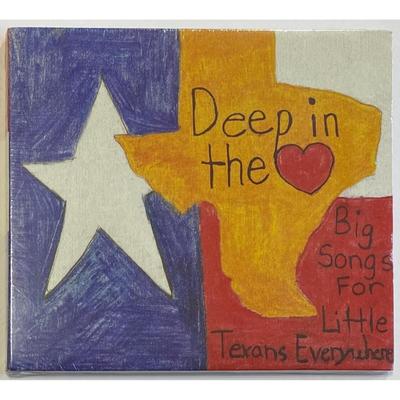 Deep In The Heart: Big Songs for Little Texans Everywhere CD. New.