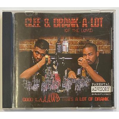 Clee & Drank-A-Lot - Good Laaawd That's A Lot Of Drank CD. New.