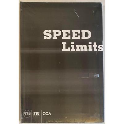 Speed Limits By Jeffrey T. Schnapp Soft cover. Publisher: Skira, 2009