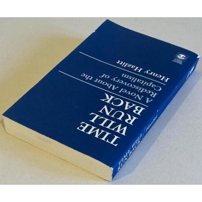 Time Will Run Back: A Novel About the Rediscovery of Capitalism By Henry Hazlitt