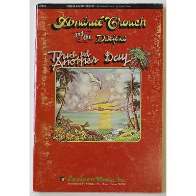 Andrae Crouch and the Disciples: Best Of & This is Another Day Songbooks Lexicon