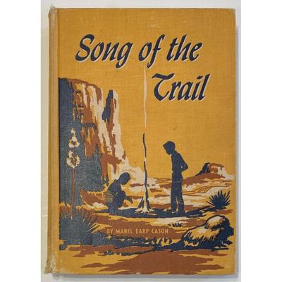 Vintage Song of the Trail By Mabel Earp Cason 1953 hardcover