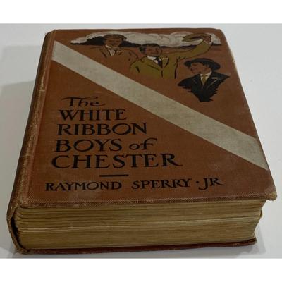 Antique The White Ribbon Boys of Chester By Raymond Sperry, Jr. 1916 hardcover