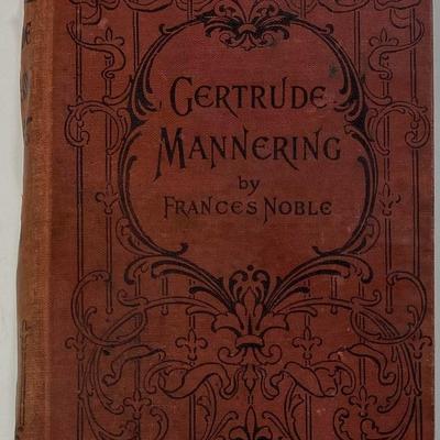 Gertrude Mannering: A Tale of Sacrifice By Frances Noble Undated hardcover