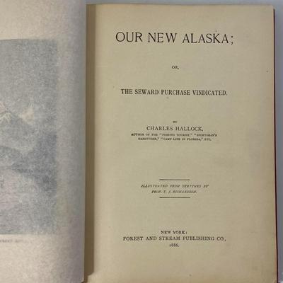 Antique Our New Alaska; Seward Purchase Vindicated By Charles Hallock 1886 HC