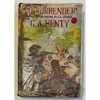 Antique No Surrender! A Tale of the Rising In La Vendee By G.A. Henty hardcover