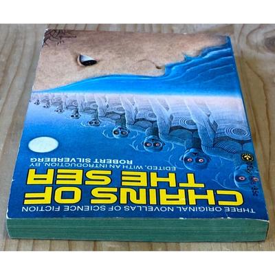 Chains of Sea: Three Original Novellas of Science Fiction Robert Silverberg - B