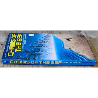 Chains of Sea: Three Original Novellas of Science Fiction Robert Silverberg - B