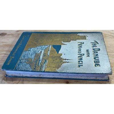 Antique The Danube With Pen And Pencil By Captain B. Granville Baker 1911 HC