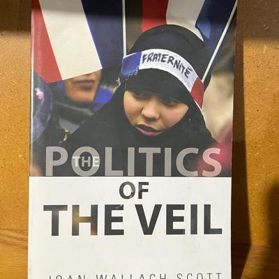 Politics of the Veil by Joan Wallach Scott