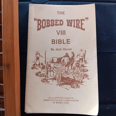 BARBED WIRE SAMPLER AND A SIGNED COPY OF THE BOOK THE "BOBBED WIRE" VIII BIBLE BY JACK GLOVER